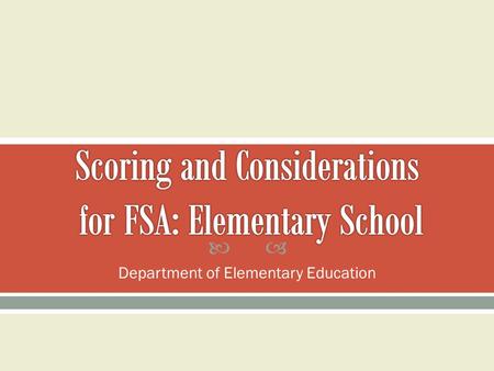  Department of Elementary Education.  Language Arts Florida Standards (LAFS)  Test Specifications for Florida Standards Assessment (FSA) and FSA Writing.