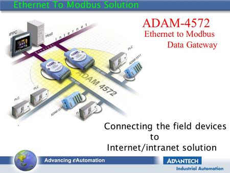 ADAM-4572 Ethernet To Modbus Solution Ethernet to Modbus Data Gateway