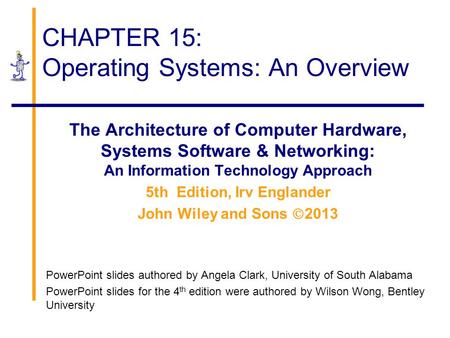 CHAPTER 15: Operating Systems: An Overview