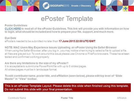 Contributor NamePoster TitleAffiliation ePoster Template Poster Guidelines CLICK HERECLICK HERE to read all of the ePoster Guidelines. This link will provide.