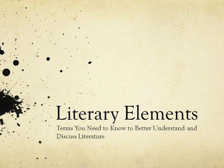 Terms You Need to Know to Better Understand and Discuss Literature