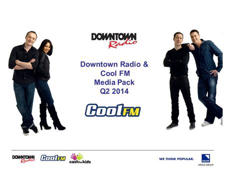 Downtown Radio & Cool FM Media Pack Q2 2014. Transmission Area Population: 1,460,000 adults.