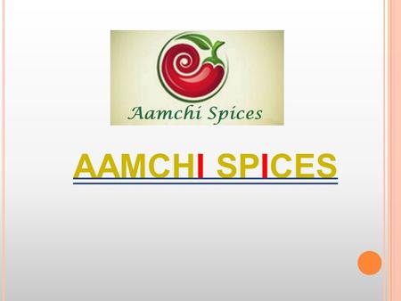 AAMCHI SPICES.
