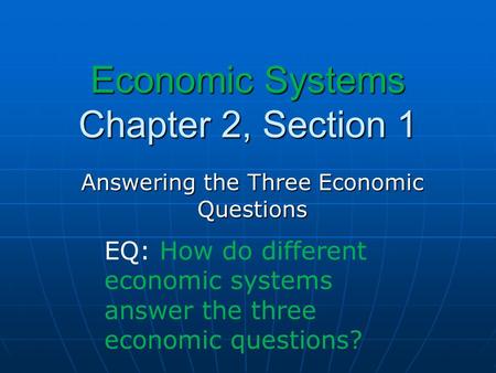 Economic Systems Chapter 2, Section 1
