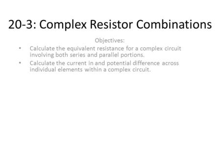 20-3: Complex Resistor Combinations