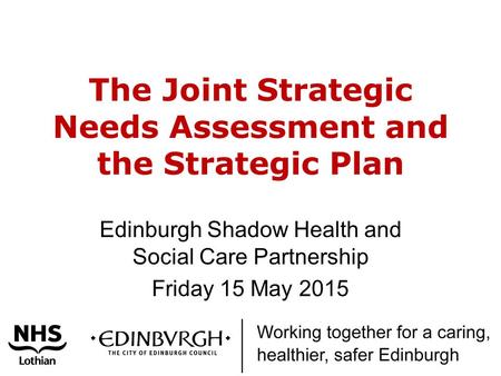 The Joint Strategic Needs Assessment and the Strategic Plan