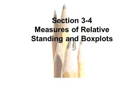 Measures of Relative Standing and Boxplots