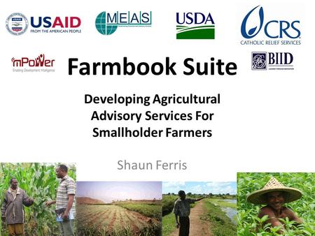 Farmbook Suite Developing Agricultural Advisory Services For Smallholder Farmers Shaun Ferris.