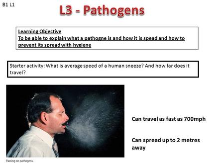 L3 - Pathogens Can travel as fast as 700mph