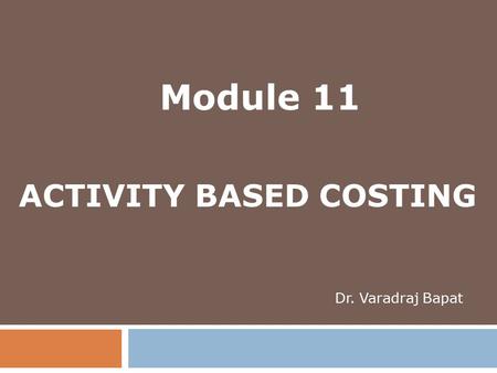 ACTIVITY BASED COSTING