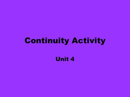 Continuity Activity Unit 4.