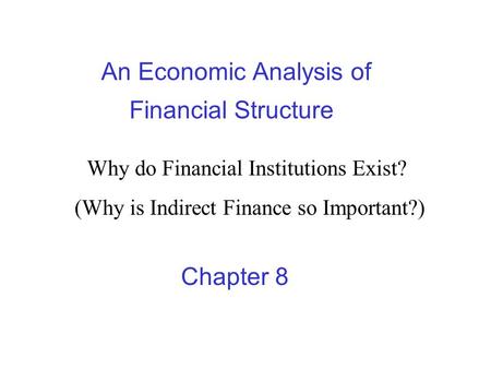 An Economic Analysis of Financial Structure
