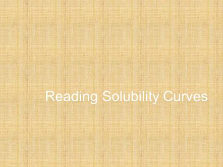 Reading Solubility Curves