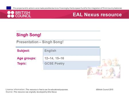 This project and its actions were made possible due to co-financing by the European Fund for the Integration of Third-Country Nationals Singh Song! Presentation.