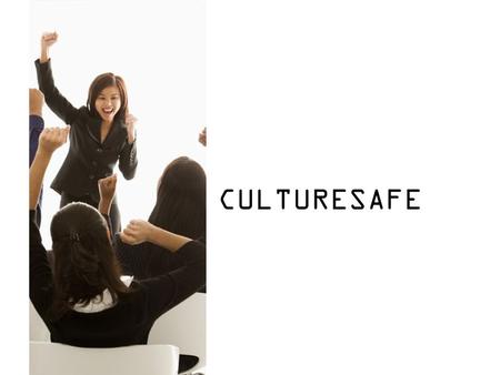 CULTURESAFE. Introduction The establishment of a progressive and pervasive WSH culture was identified in both the WSH 2018 strategic document as ell as.