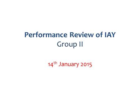 Performance Review of IAY Group II