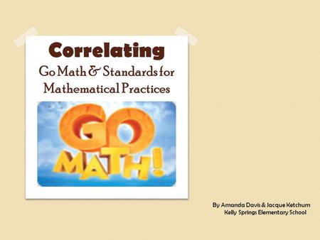 Correlating Go Math & Standards for Mathematical Practices