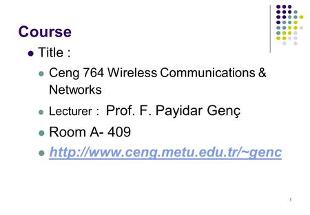 Ceng 764 Wireless Communications & Networks