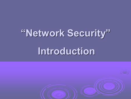 “Network Security” Introduction. My Introduction Obaid Ullah Owais Khan Obaid Ullah Owais Khan B.E (I.T) – Hamdard University(2003), Karachi B.E (I.T)