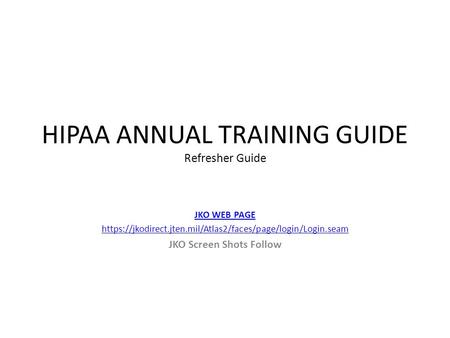 HIPAA ANNUAL TRAINING GUIDE Refresher Guide