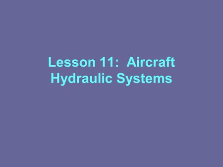 Lesson 11: Aircraft Hydraulic Systems