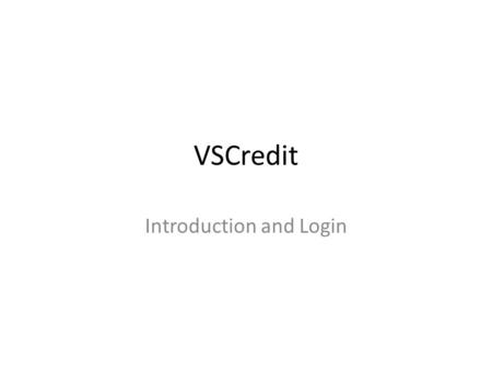 VSCredit Introduction and Login. https://www.tatini.in/vscredit/ Click here for Sign-In.