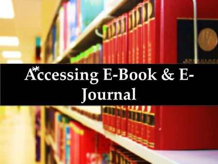 Library.inti.edu.my Accessing E-Book & E- Journal.