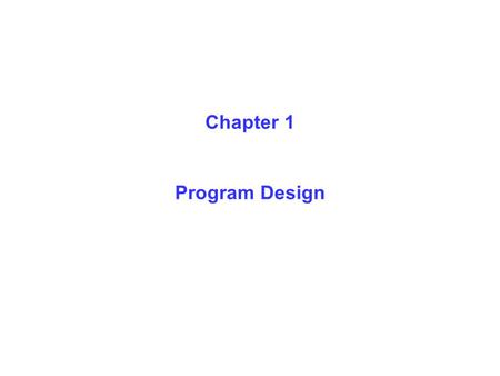 Chapter 1 Program Design