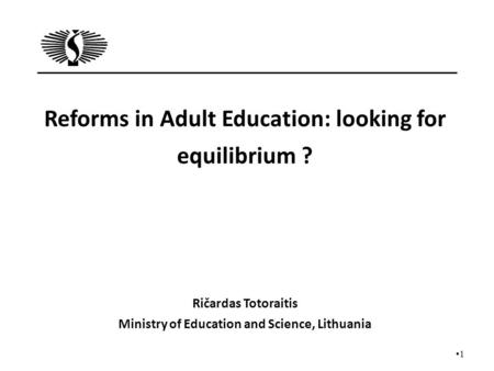 Reforms in Adult Education: looking for equilibrium ?