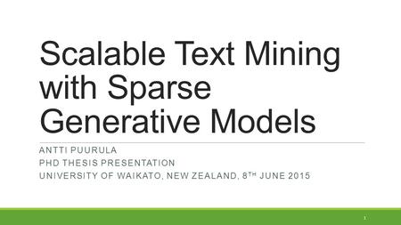 Scalable Text Mining with Sparse Generative Models