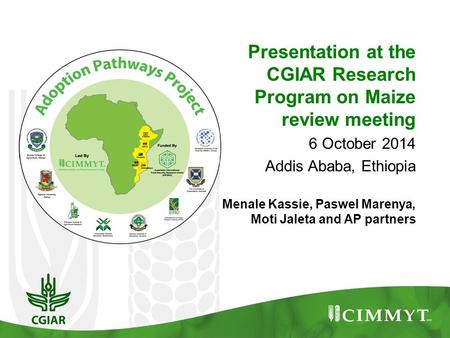 Presentation at the CGIAR Research Program on Maize review meeting 6 October 2014 Addis Ababa, Ethiopia Menale Kassie, Paswel Marenya, Moti Jaleta and.