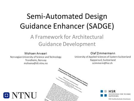 Semi-Automated Design Guidance Enhancer (SADGE) A Framework for Architectural Guidance Development Mohsen Anvaari Norwegian University of Science and Technology.