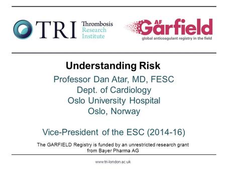 Understanding Risk Professor Dan Atar, MD, FESC Dept. of Cardiology