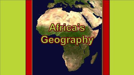 Africa’s Geography.