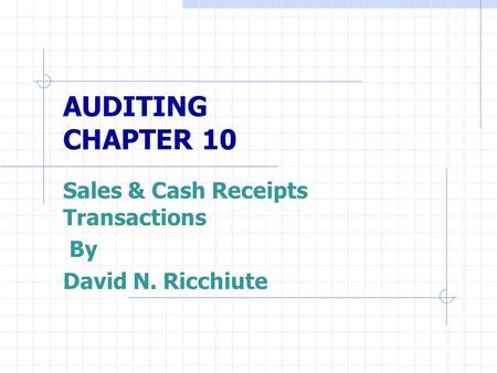 Sales & Cash Receipts Transactions By David N. Ricchiute