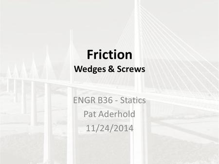 Friction Wedges & Screws