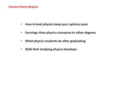 Careers from physics How A-level physics keep your options open