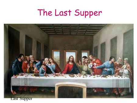The Last Supper Last Supper. Why did Jesus plan the Last Supper? The Jewish leaders did not like Jesus because he was more popular than most of them.