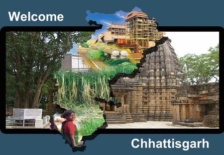 Welcome Chhattisgarh 1.