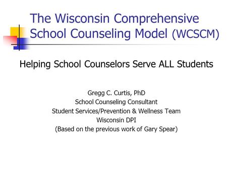 The Wisconsin Comprehensive School Counseling Model (WCSCM)