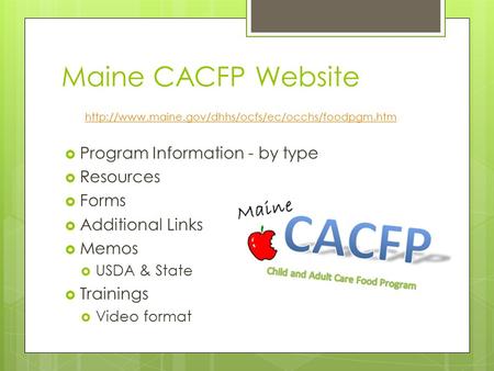 Maine CACFP Website Program Information - by type Resources Forms