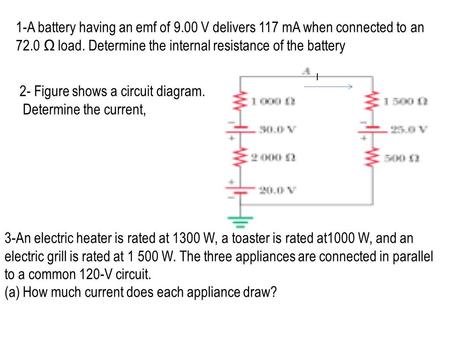 2- Figure shows a circuit diagram. Determine the current,