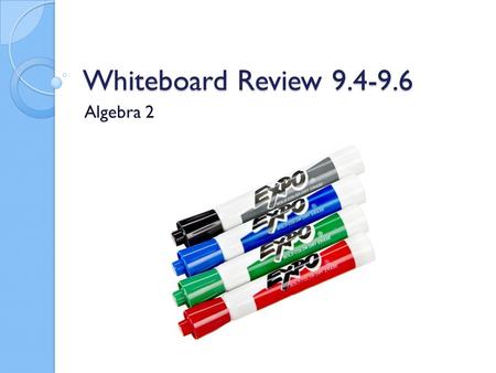 Whiteboard Review 9.4-9.6 Algebra 2. Concepts Multiplying and dividing rational expressions (9.4) Adding and subtracting rational expressions (9.5) Complex.