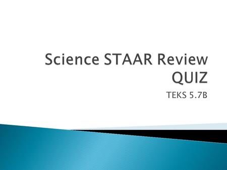 Science STAAR Review QUIZ