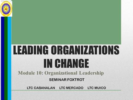 LEADING ORGANIZATIONS IN CHANGE
