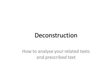 How to analyse your related texts and prescribed text
