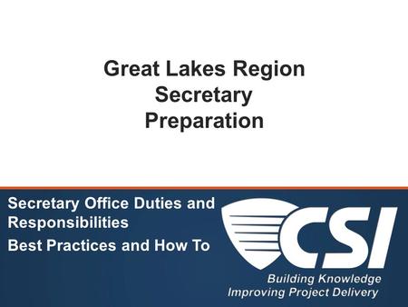 Great Lakes Region Secretary Preparation Secretary Office Duties and Responsibilities Best Practices and How To.
