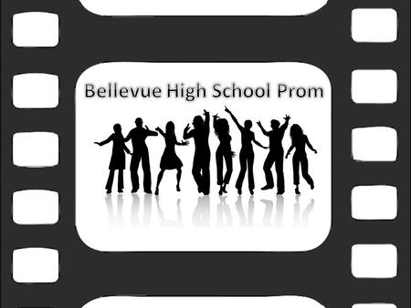 Class and Dignity Bellevue High School Prom is a formal event. Students are expected to act and dress with class and dignity. Dress code will be checked.