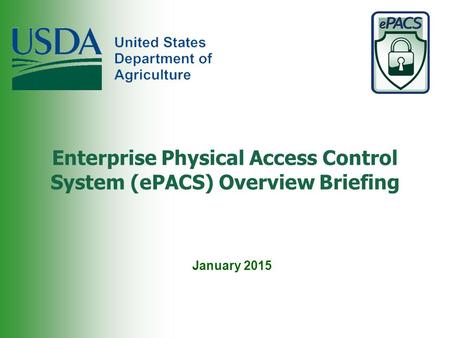 Enterprise Physical Access Control System (ePACS) Overview Briefing