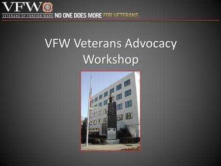 VFW Veterans Advocacy Workshop. Current Crisis Access to Health Care Veterans off Waiting lists Veterans off Waiting lists – Timely, Quality health care.